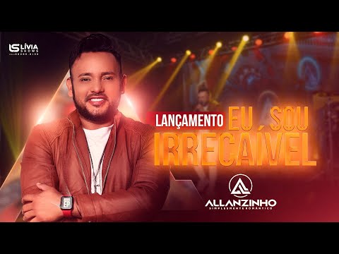 ALLANZINHO - IRRECAÍVEL
