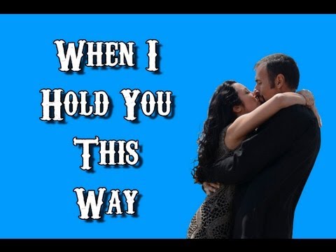 When I Hold You This Way