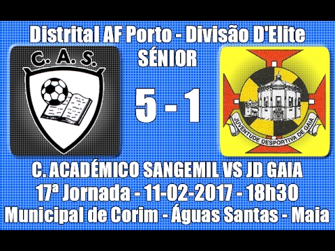 Distrital AF Porto Divisão Elite 17ª Jorn. "C. Académico Sangemil Vs JD Gaia" 2016/17