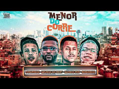 GELADO NO BEAT | GUINHO RDF | BONZINHO | MAGRINHO  -  MENOR DO CORRE