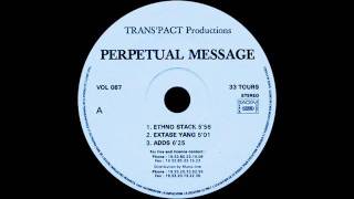 PERPETUAL MESSAGE - ETHNO STACK
