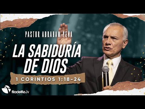La sabiduría de Dios - Abraham Peña - 09 Octubre 2022