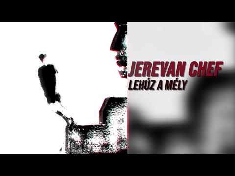 Jereván CHEF - Lehúz a mély