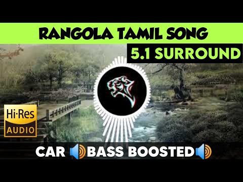 Rangola Tamil Song | 🎧 5.1 Surround 🎧 | 🔊Bass Boosted🔊 | Sub 🔊Bass🔊 | by THARMi2005