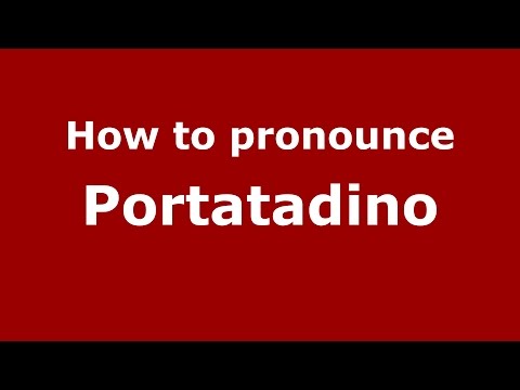 How to pronounce Portatadino (Spanish/Argentina) - PronounceNames.com