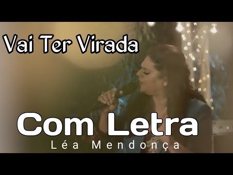 Vai Ter Virada ( Com Letra ) Léa Mendonça - CD Adoração na Guerra - Legendado 2017