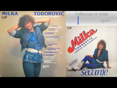 Milka Todorovic - Koliko sam te volela - (Audio 1988)