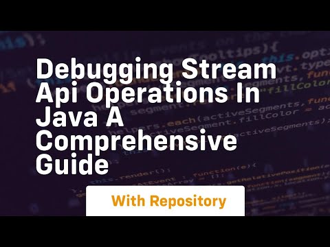 Debugging Stream Api Operations In Java A Comprehensive Guide