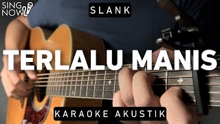 Download lagu Terlalu Manis - Slank (Karaoke Akustik) mp3 Download lagu Terlalu Manis - Slank (Karaoke Akustik) mp3