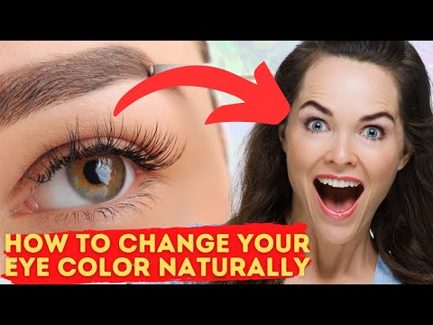 How To Change Your Eye Color Naturally