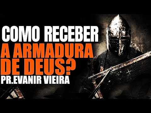 How to use the armor of God in spiritual warfare? Pastor Evanir Vieira