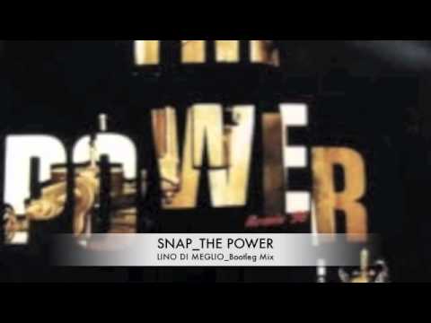 SNAP_ THE POWER _ Lino Di Meglio Bootleg Mix.