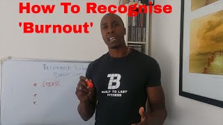 Online Personal Fitness Coach Leeds: How To Recognise 'Burnout'