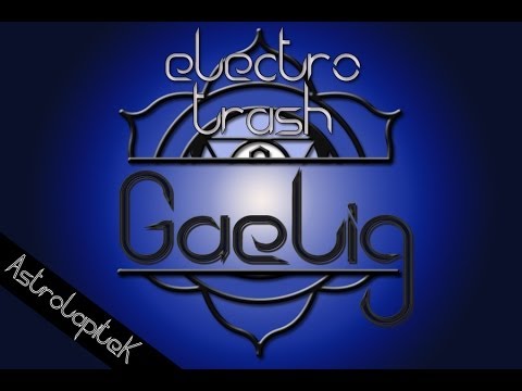 Electro Trash Mix - Gaelig