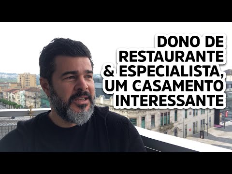 Dono de Restaurante & Especialista - Um casamento interessante | Pablo Monteiro