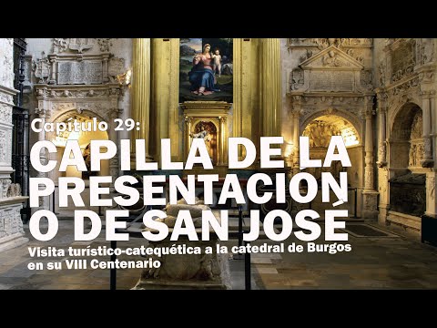 Capilla de la Presentación o de San José - VIII Centenario de la Catedral