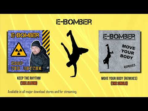 E Bomber - Keep The Rhythm (Album) Move Your Body (Remixes) Teaser