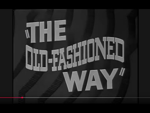 Trailer - The Old Fashioned Way (1934) Stars W.C. Fields, Joe Morrison, Baby LeRoy