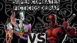 Super Combates Ficticios de Rap II Joker vs Deadpool II BY: JL