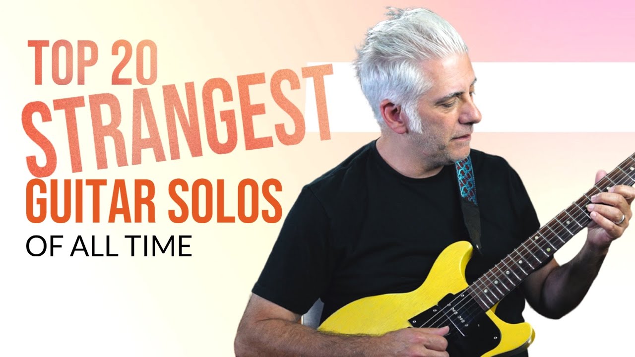 TOP 20 STRANGEST GUITAR SOLOS OF ALL TIME
