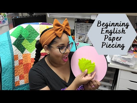 Beginning English Paper Piecing Quilt Journey