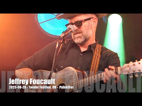 Jeffrey Foucault - Painkiller - 2025-08-28 - Tønder Festival, DK