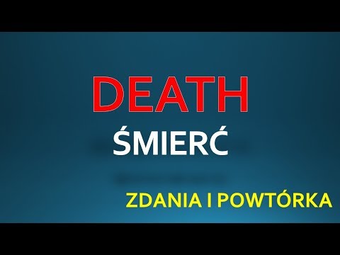 DEATH - ŚMIERĆ ZDANIA ANGIELSKI W PIGUŁCE