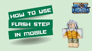 HOW TO USE FLASH STEP IN BLOX FRUIT MOBILE