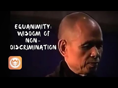 Equanimity: Wisdom of Non-Discrimination | Thich Nhat Hanh (short teaching video)
