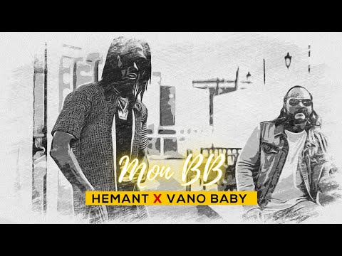 HEMANT FT VANO BABY - MON BB LYRICAL (CLIP OFFICIEL)