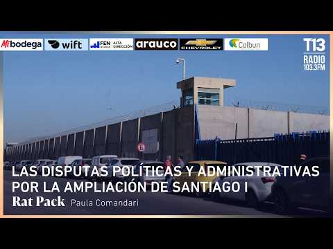 Las disputas políticas y administrativas por la ampliación de Santiago I | Mesa Central