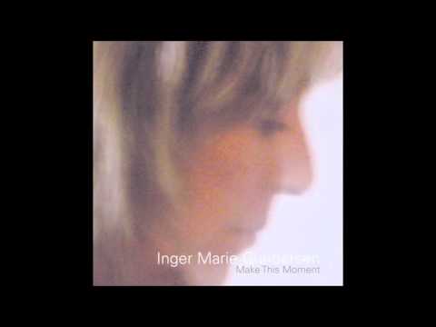 Inger Marie - Will You Still Love Me Tomorrow