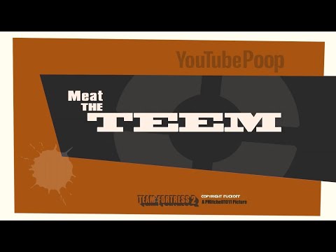 [YTP] meat the teem (TF2 poop)