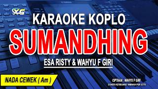 Download lagu SUMANDHING - Karaoke Koplo Nada Wanita (  Esa Risty ft. Wahyu F Giri  ) mp3