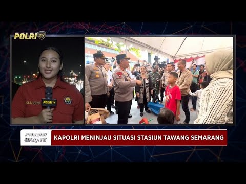 PRESISI UPDATE: LIVE - KAPOLRI TINJAU KESIAPAN ARUS BALIK LEBARAN 05/04/2025 19.00