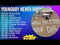 YoungBoy Never Broke Again 2025 MIX 1 HOUR Wine Dine Genie Valuable Pain Untouchable