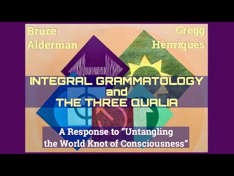 Integral Grammatology & The Three Qualia (A Response to "Untangling the Worldknot of Consciousness")