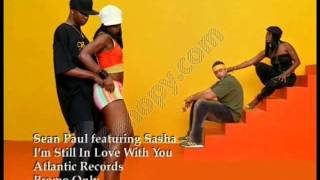Sean Paul Featuring Sasha  I&#39;m Still In Love With You Boy WICKED QUALITY !!