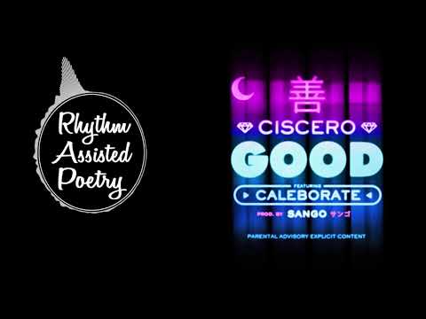 Ciscero - GOOD (ft. Caleborate & Aria Nadege) [Produced by Sango]