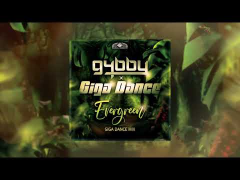 G4bby x Giga Dance - Evergreen (Giga Dance Mix)