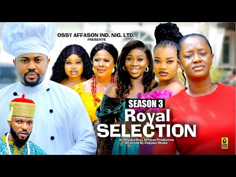 ROYAL SELECTION (SEASON 3) {MIKE GODSON AND LUCHY DONALD} - 2024 LATEST NIGERIAN NOLLYWOOD MOVIES