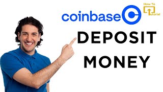 How to Deposit Money on Coinbase?