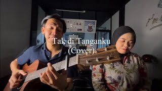 Download lagu Juicy Luicy ft Mawar de Jongh - Tak Di Tanganku (cover with Risa) mp3