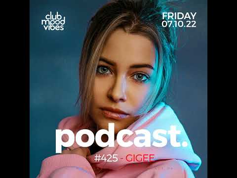 Club Mood Vibes Podcast #425 ─ GIGEE