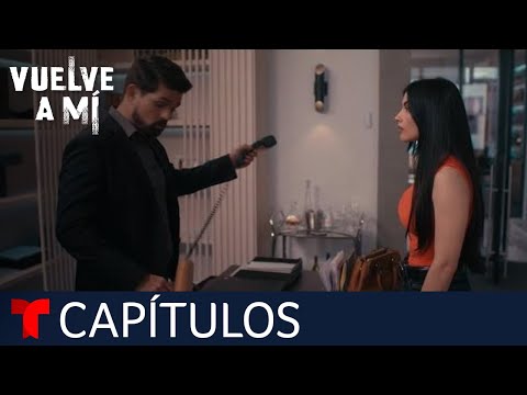 Vuelve a Mí | Capítulo 47: La pulserita de Andrés | Telemundo