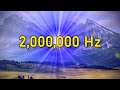 2 MILLION Hz: Open 3rd Eye (2000000 Hertz) for Pineal Gland Opening PURE CLEAN BINAURAL TONES