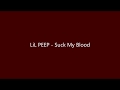 LiL PEEP Suck My Blood Lyrics