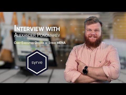 Leading Innovation in F&B: Interview with Alexander Ponomarev, CEO of Syrve MENA