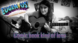 Comic Book Kind of Love - Eugenius! [Lochter cover]
