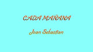 Cada Mañana Joan Sebastian